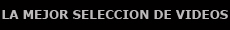 La mejor seleccion de videos